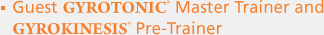 Guest GYROTONIC® Master Trainer and GYROKINESIS® Pre Trainer